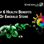 Top 6 Health Benefits of Emerald Stone