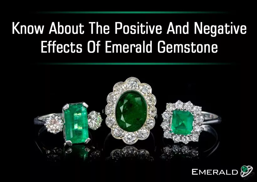 Positive-And-Negative-Effects-Of-Emerald-Gemstone